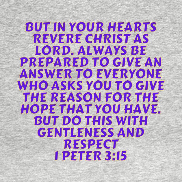 Bible Verse 1 Peter 3:15 by Prayingwarrior